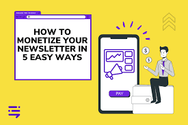 How To Monetize Newsletter